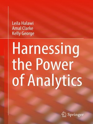 Harnessing the Power of Analytics by Leila Halawi 668fe00a1bc013ee07fde716ca2004c9