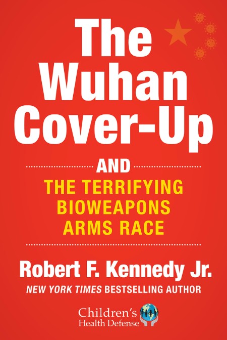 The Wuhan Cover-Up by Robert F. Kennedy Jr. 44c149aa2bdec08d0d18fec7588419d3