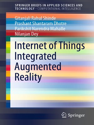 Internet of Things Integrated Augmented Reality by Gitanjali Rahul Shinde 7b986053cff0dc7c854c75c38931d6de