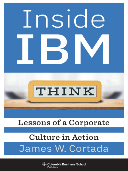 Inside IBM by James W. Cortada 06bacd3f4f471f74580433131548e1fa