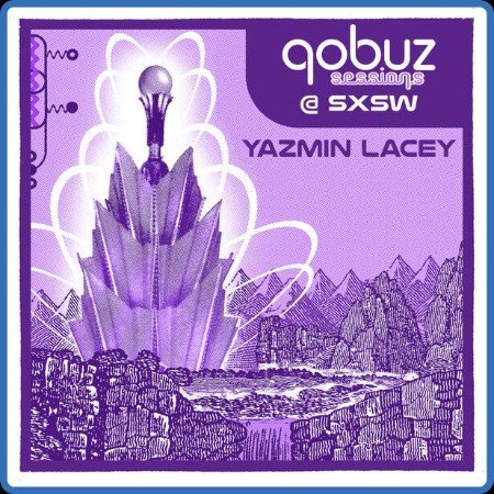 Yazmin Lacey - Qobuz Sessions at SXSW (Live At Kmfa Studios Austin, March, 2023) 2023