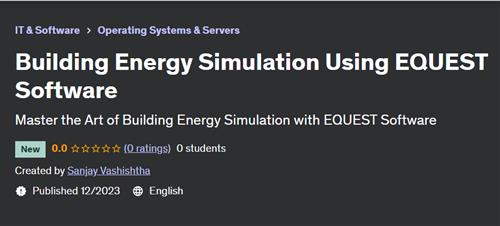 Building Energy Simulation Using EQUEST Software