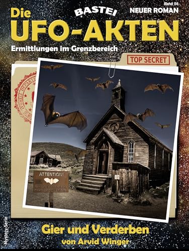 Arvid Winger - Die Ufo-Akten 56 - Gier und Verderben