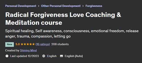 Radical Forgiveness Love Coaching & Meditation course