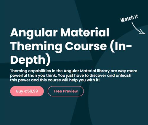 Angular Material Theming Course (In–Depth)