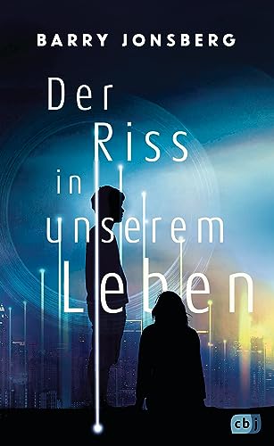 Barry Jonsberg - Der Riss in unserem Leben