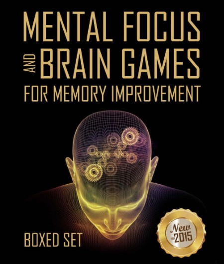 Mental Focus and Brain Games For Memory Improvement by Speedy Publishing 5f54234b04da879765c262f7ba91b268