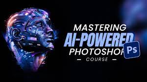 Mastering AI in Photoshop : Creative Visualization Course