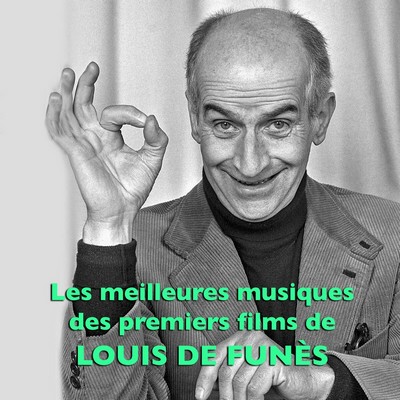 Les Meilleures Musiques Des Premiers Films De LOUIS DE FUNÈS