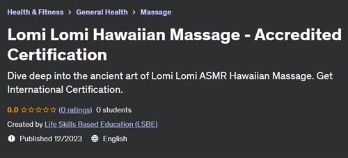 Lomi Lomi Hawaiian Massage – Accredited Certification