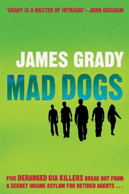 Mad Dogs by James Grady 5c30e86672eba4c071c375a5342e8c7a