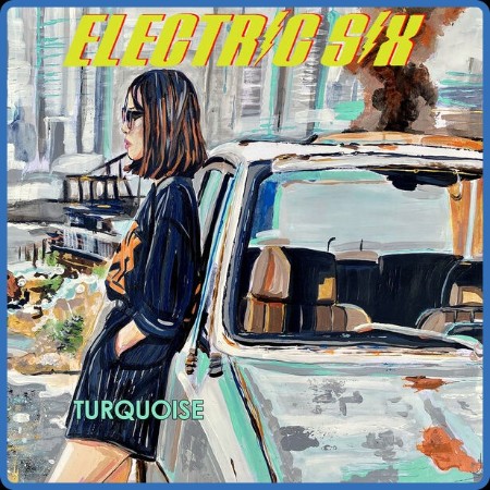 Electric Six - Turquoise 2023