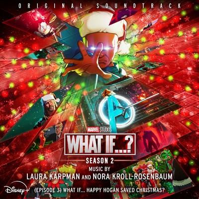 What If... Happy Hogan Saved Christmas? Soundtrack (by Laura Karpman, Nora Kroll-Rosenbaum)