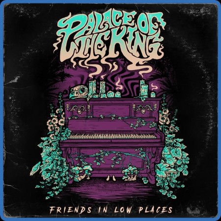 Palace Of The King - Friends In Low Places 2023