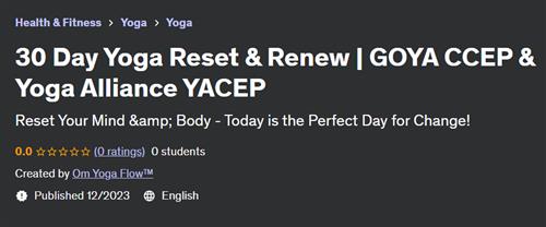 30 Day Yoga Reset & Renew – GOYA CCEP & Yoga Alliance YACEP