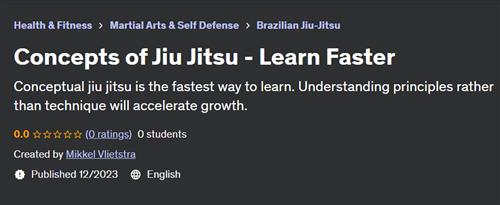 Concepts of Jiu Jitsu – Learn Faster