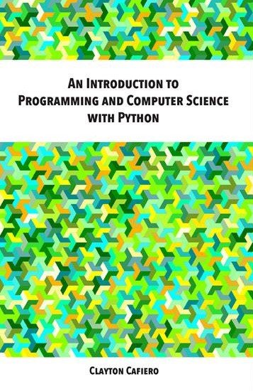 An Introduction to Programming and Computer Science with Python