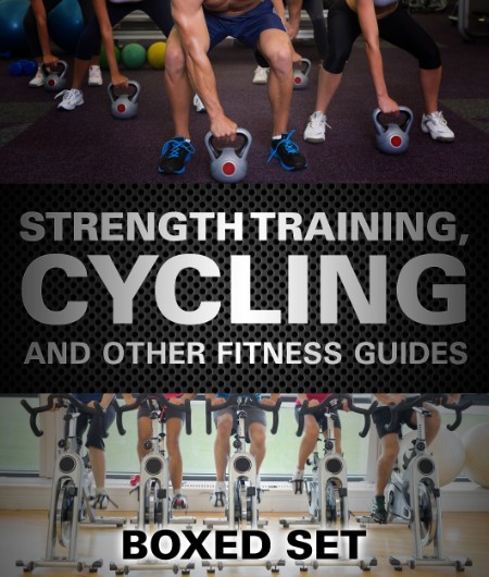 Strength Training, Cycling and Other Fitness Guides by Speedy Publishing B7fa6a24e87df86e477a8367955d36f2