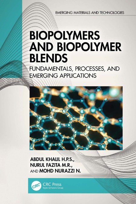 Biopolymers and Biopolymer Blends by Abdul Khalil H.P.S. Fb3765884fcfaf351550c4591046de04