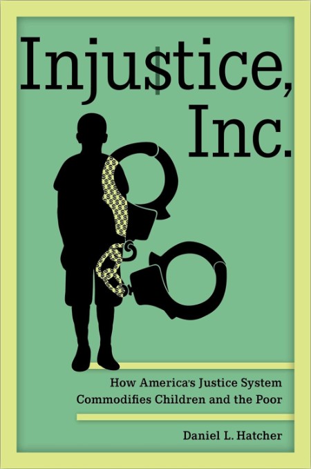 Injustice, Inc. by Daniel L. Hatcher 3ad0f150d3b5948010979f82d1353912