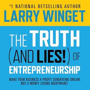 The Truth (and Lies!) of Entrepreneurship [Audiobook]