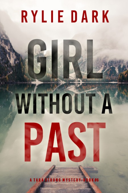 Girl Without A Past by Rylie Dark 785db938f72fdb549056a9eeac3e7335