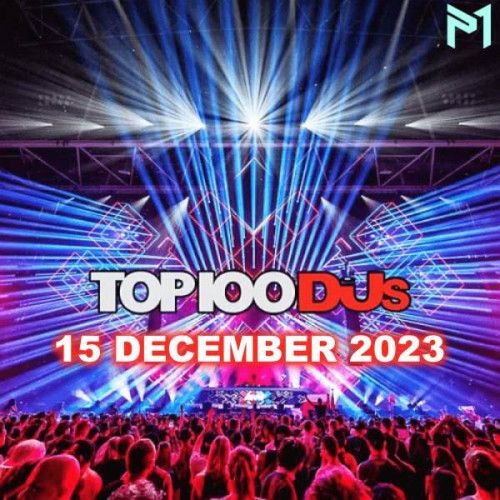 Top 100 DJs Chart 15.12.2023 (2023)