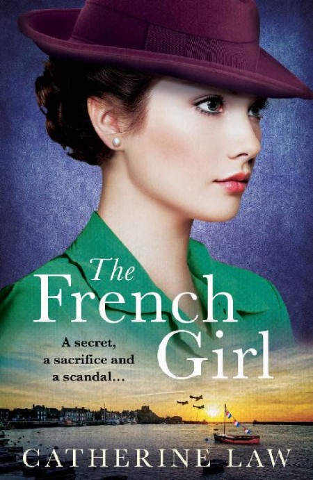 The French Girl by Catherine Law 8562f6bcffecc9a263e1e1a2d84af54b