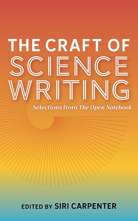 The Craft of Science Writing by Siri Carpenter E5ad33eedab404b752e0570e55be3b4c