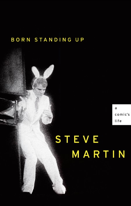 Born Standing Up by Steve Martin