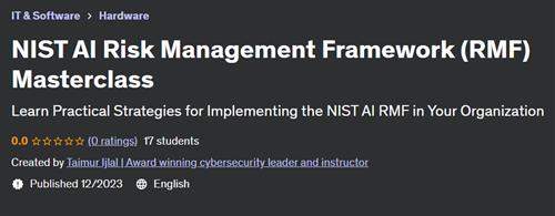 NIST AI Risk Management Framework (RMF) Masterclass