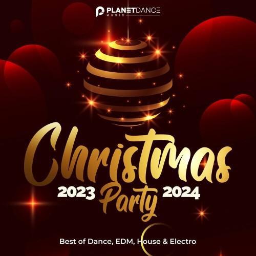 Christmas Party 2023-2024 (Best of Dance, EDM, House and Electro) (2023)