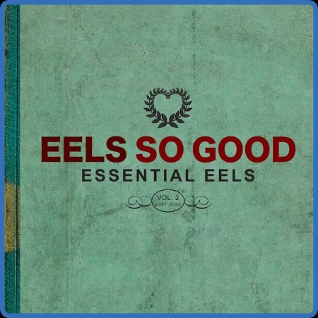 Eels - EELS So Good: Essential EELS Vol. 2 (2007-2020) 2023