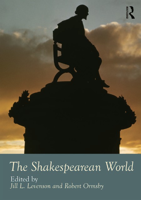 The Shakespearean World by Jill L Levenson
