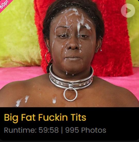 [GhettoGaggers.com] Big Fat Fuckin Tits - 3.46 GB