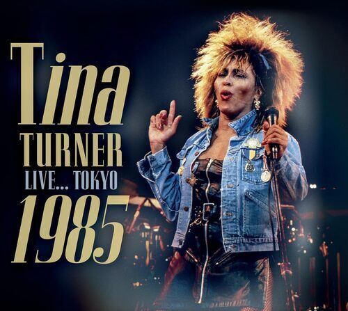 Tina Turner – Live… Tokyo 1985 (2023)