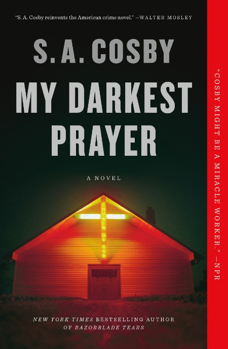 My Darkest PRayer by S. A. Cosby E3f4bc9139043effe71188b40e3ac9d5