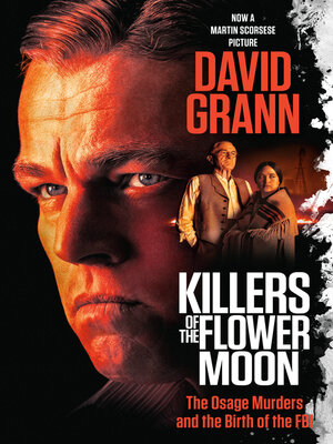 Killers Of The Flower Moon - David Grann  A7c7e491bebefd3919221091782478d7