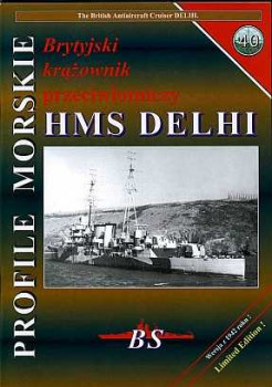 BS - Profile Morskie 40 - Brytyjski krazownik przeciwlotniczy HMS Delhi