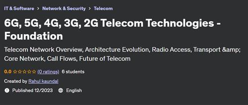 6G, 5G, 4G, 3G, 2G Telecom Technologies – Foundation