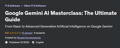 Google Gemini AI Masterclass – The Ultimate Guide