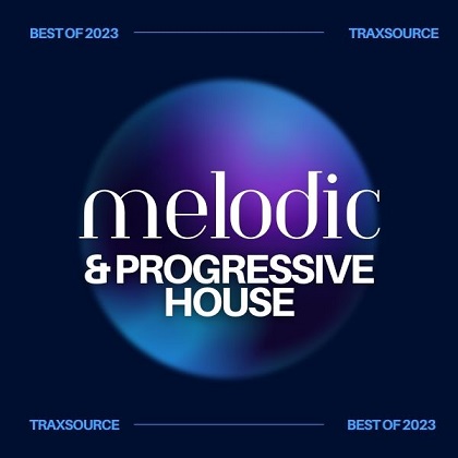 Traxsource Top 200 Melodic / Progressive House of 2023
