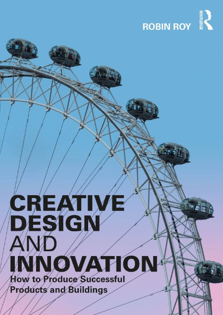 Creative Design and Innovation by Robin Roy