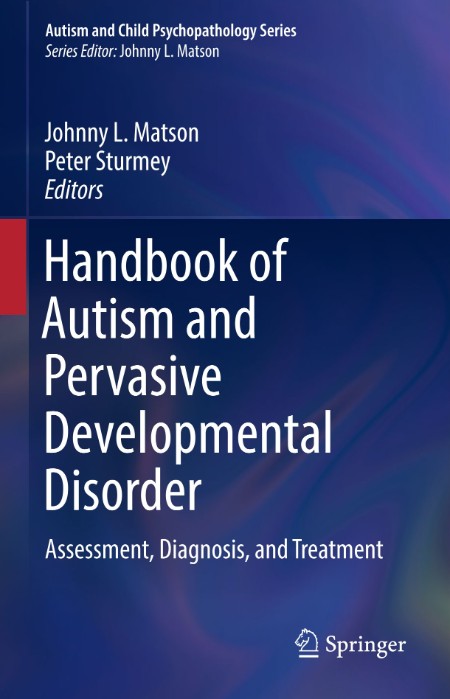 International Handbook of Autism and Pervasive Developmental Disorders by Johnny L...