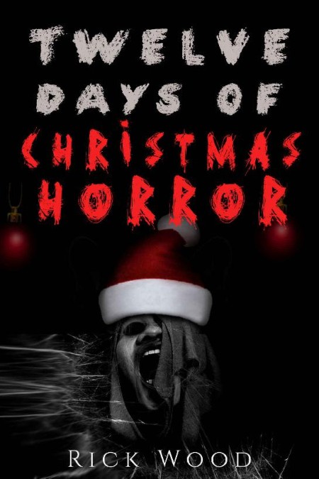 Twelve Days of Christmas Horror by Rick Wood 9f57864e95b63fa7aee8df99b23ede71