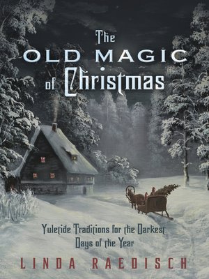 The Old Magic Of Christmas - Linda Raedisch  Ec0709add98db0710e9f477e9aafeb94