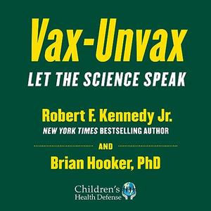 Vax-Unvax: Let the Science Speak [Audiobook]