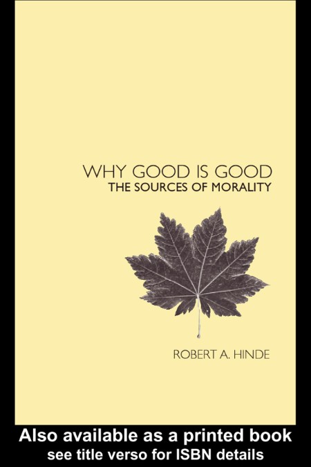 Why Good is Good by Robert Hinde Ed63bfa63a313d2da1f360024cc366b7