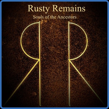 Rusty Remains - Souls of the Ancestors 2023