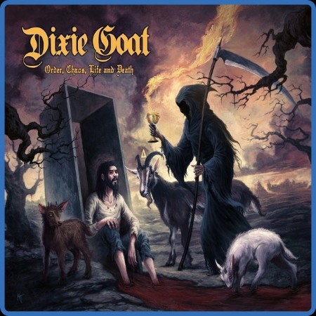 Dixie Goat - Order, Chaos, Life and Death 2023
